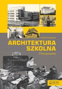 Architektura Szkolna II Rzeczypospolitej (M.Pszczółkowski)