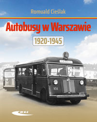 Autobusy w Warszawie 1920-1945 (R.Cieślak)