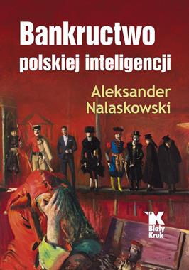 Bankructwo polskiej inteligencji (Al.Nalaskowski)
