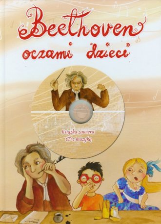 Beethoven oczami dzieci + CD (A.Jaworska)