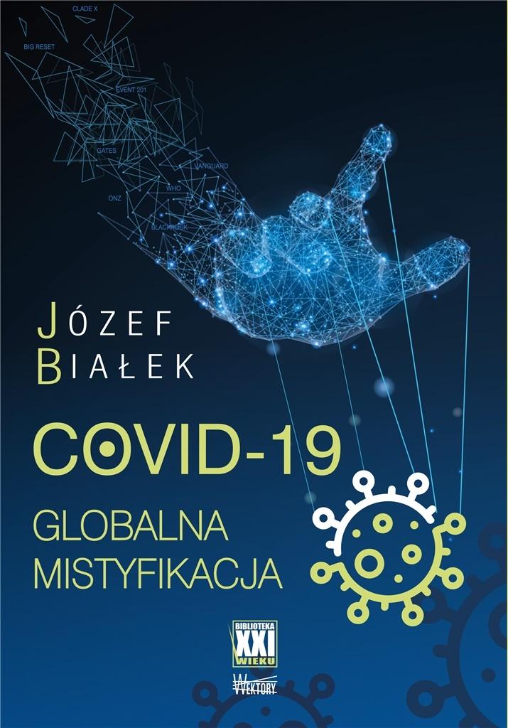 Covid-19 Globalna mistyfikacja (J.Białek)