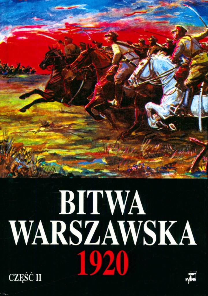 Bitwa warszawska 13 - 28 VIII 1920 Dokumenty operacyjne część 2 (red.M.Tarczyński)