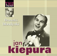 Brunetki, blondynki The Best CD (J.Kiepura)