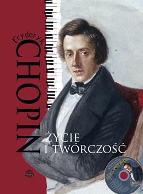 Fryderyk Chopin Życie i twórczość (M.Ulatowska)