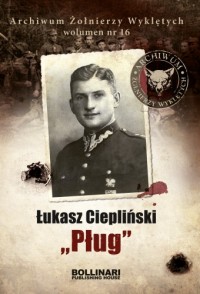 Łukasz Ciepliński "Pług" (D.Kuciński)