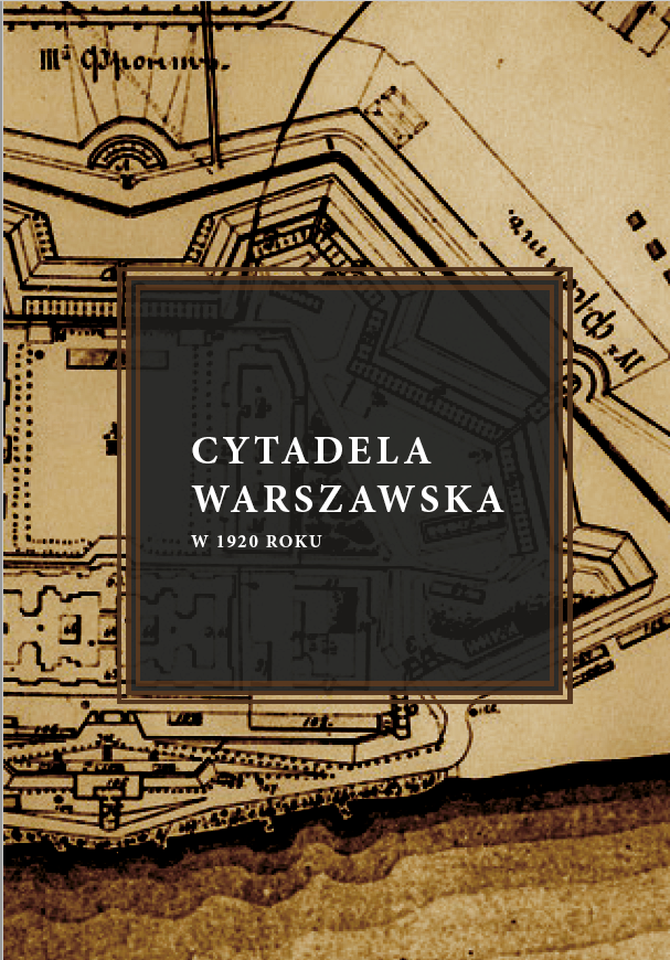 Cytadela Warszawska w 1920 r. (red.T.Skoczek J.Załęczny)