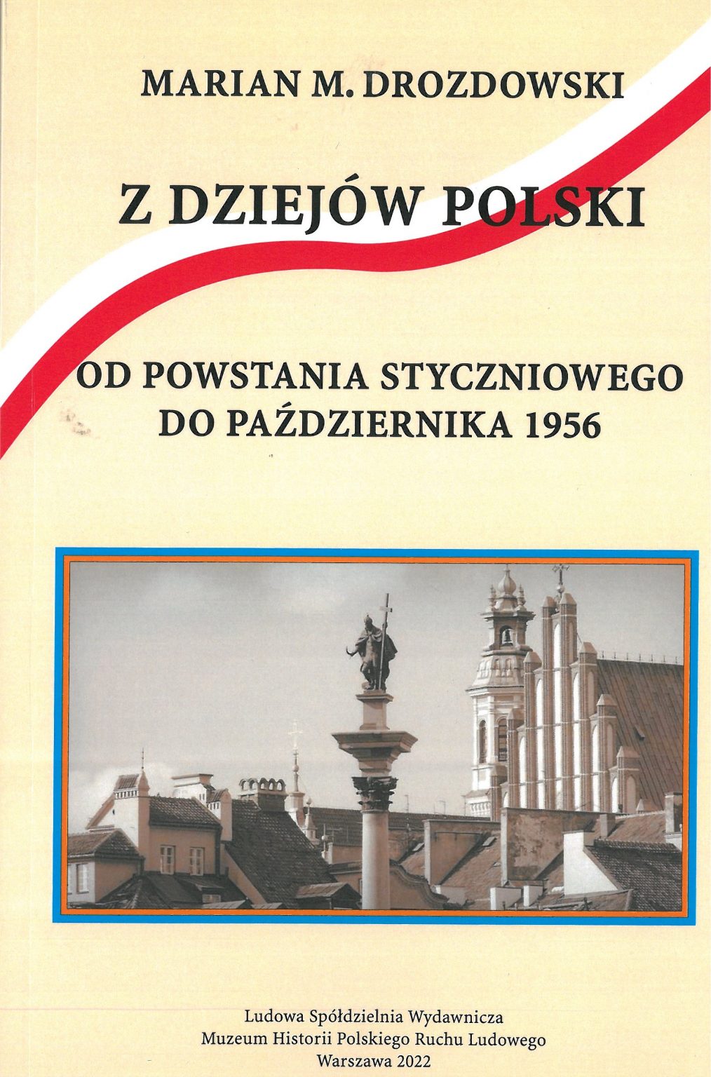 Z dziejów Polski Od Powstania Styczniowego do Października 1956 (M.M.Drozdowski)