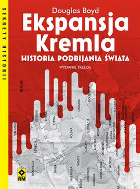 Ekspansja Kremla Historia podbijania świata W.3 (D.Boyd)