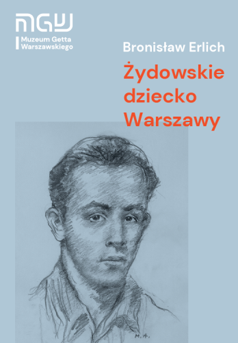 Żydowskie dziecko Warszawy (B.Erlich)