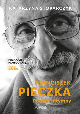 Franciszek Pieczka Portret intymny (K.Stoparczyk)