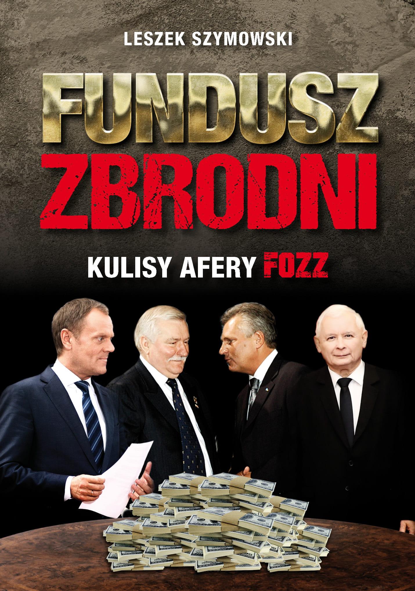 Fundusz zbrodni Kulisy afery FOZZ (L.Szymowski)