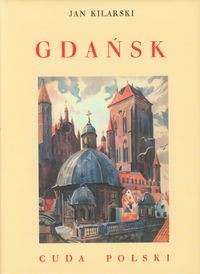Gdańsk Cuda Polski reprint (J.Kilarski)