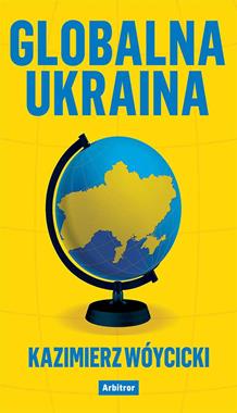Globalna Ukraina (K.Wóycicki)