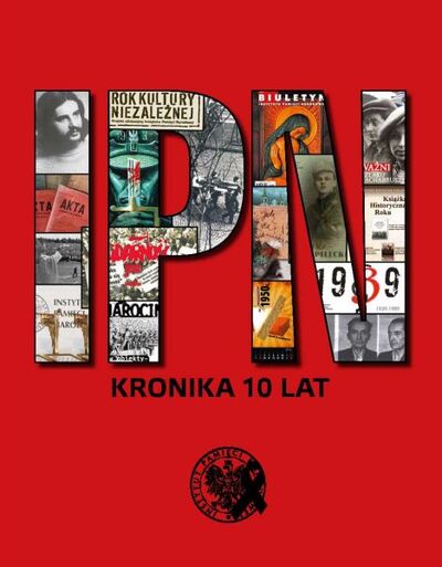IPN Kronika 10 lat (Opr.zbiorowe)