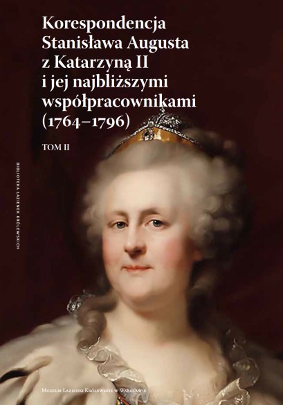 Korespondencja Stanisława Augusta z Katarzyną II...1764-1796 T.2(opr.Z.Zielińska))