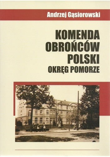 Komenda Obrońców Polski Okręg Pomorze (A.Gąsiorowski)