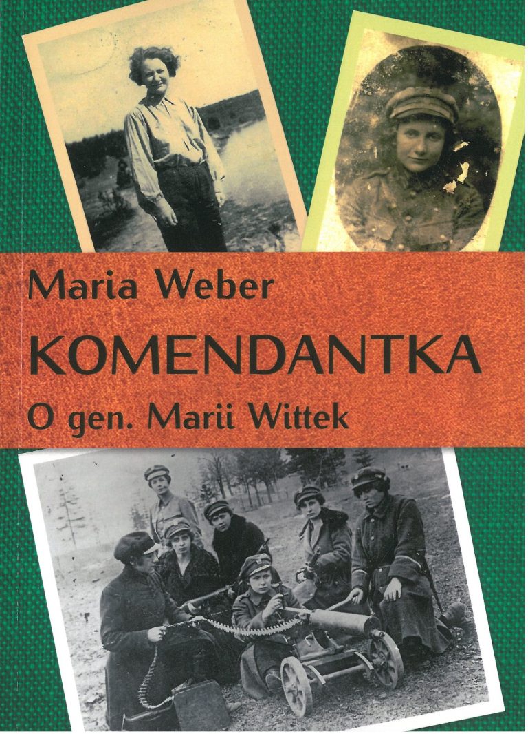 Komendantka O gen. Marii Wittek (M.Weber)