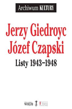 Listy 1943 - 1948 (J.Giedroyc J.Czapski)