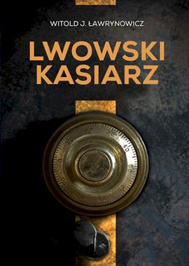 Lwowski kasiarz (W.J.Ławrynowicz)