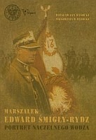 Marszałek Edward Śmigły-Rydz Portret Naczelnego Wodza (W.J.Wysocki M.W.Wysocka)