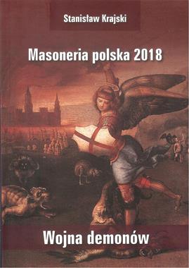 Masoneria polska 2018 Wojna demonów (St.Krajski)