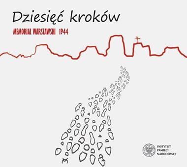 Dziesięć kroków Memoriał Warszawski 1944 CD (IPN)