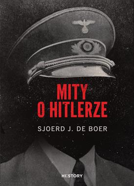 Mity o Hitlerze (S.J.de Boer)