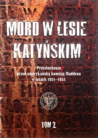 Mord w lesie katyńskim T.2 (opr.W.Wasilewski)