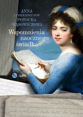 Wspomnienia naocznego świadka (A.Potocka-Wąsowiczowa)