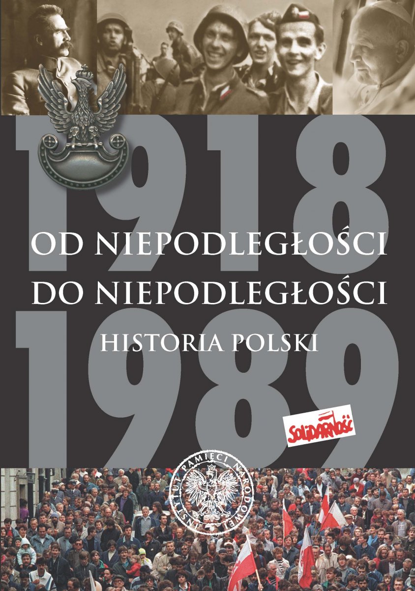 Od niepodległości do niepodległości Historia Polski (Opr.zbiorowe)