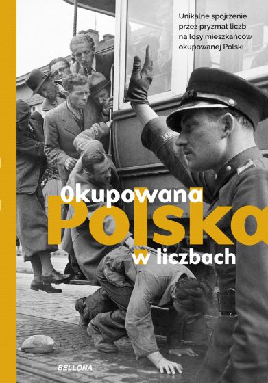 Okupowana Polska w liczbach (Opr.zbiorowe)