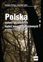 Polska wobec ukraińskich dążeń niepodległościowych w czasie II wojny światowej (C.Partacz K.Łada)
