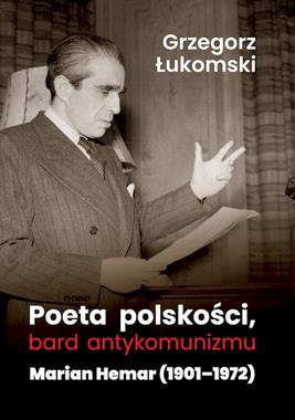 Poeta polskości, bard antykomunizmu - Marian Hemar (1901-1972)(G.Łukomski)