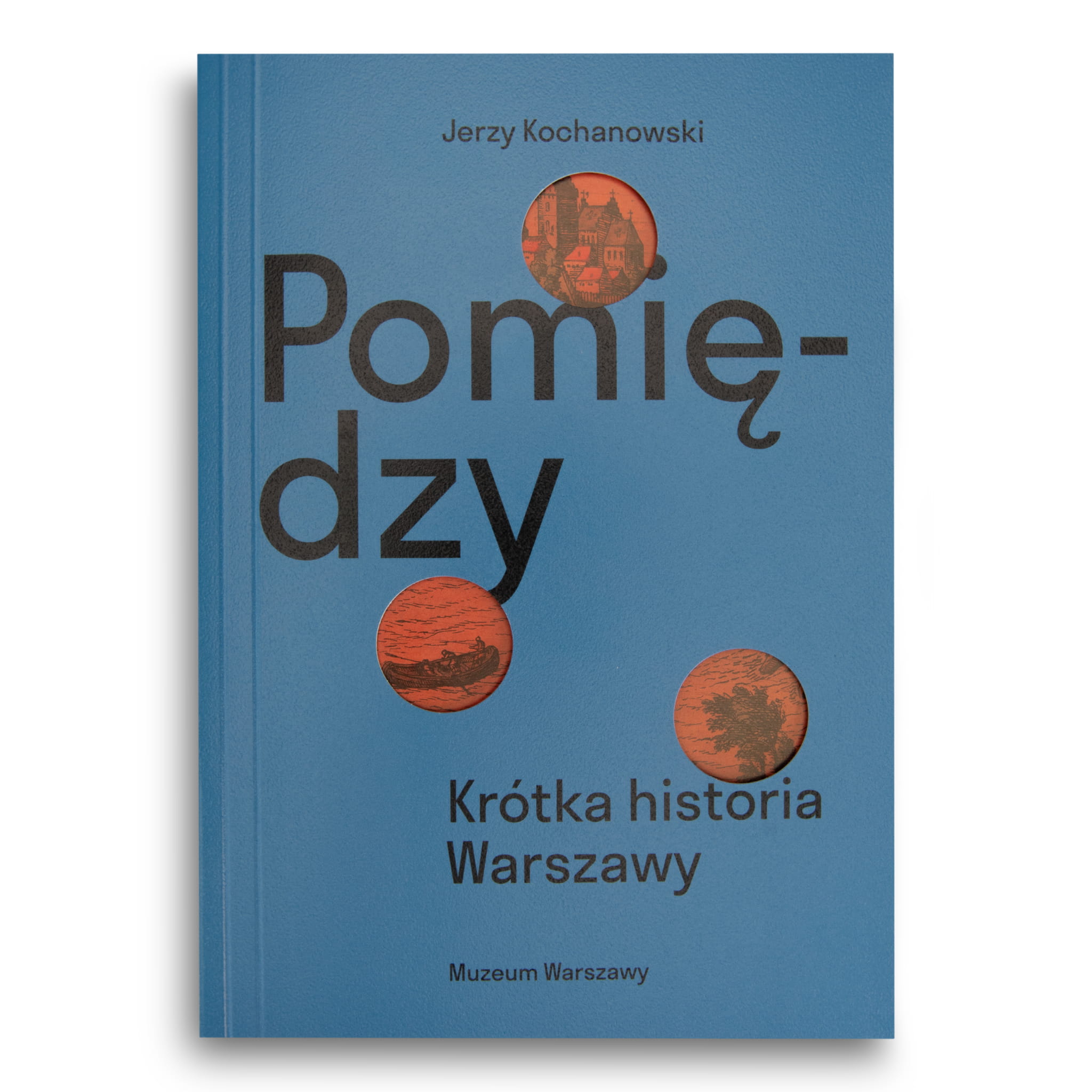 Pomiędzy Krótka historia Warszawy (J.Kochanowski)