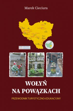 Wołyń na Powązkach Przewodnik turystyczno-edukacyjny (M.Cieciura)