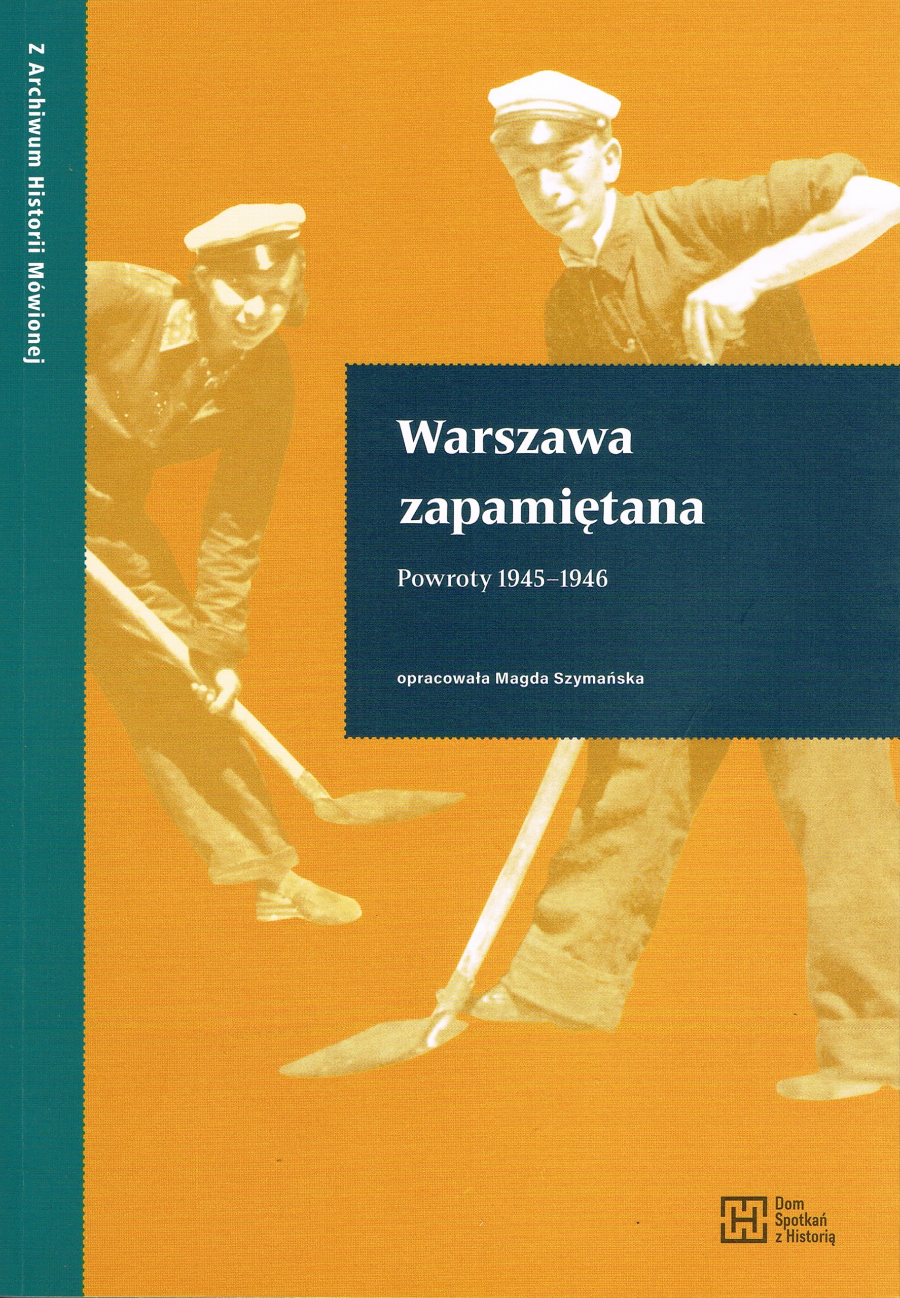 Warszawa zapamiętana Powroty 1945-1946 (opr.M.Szymańska)