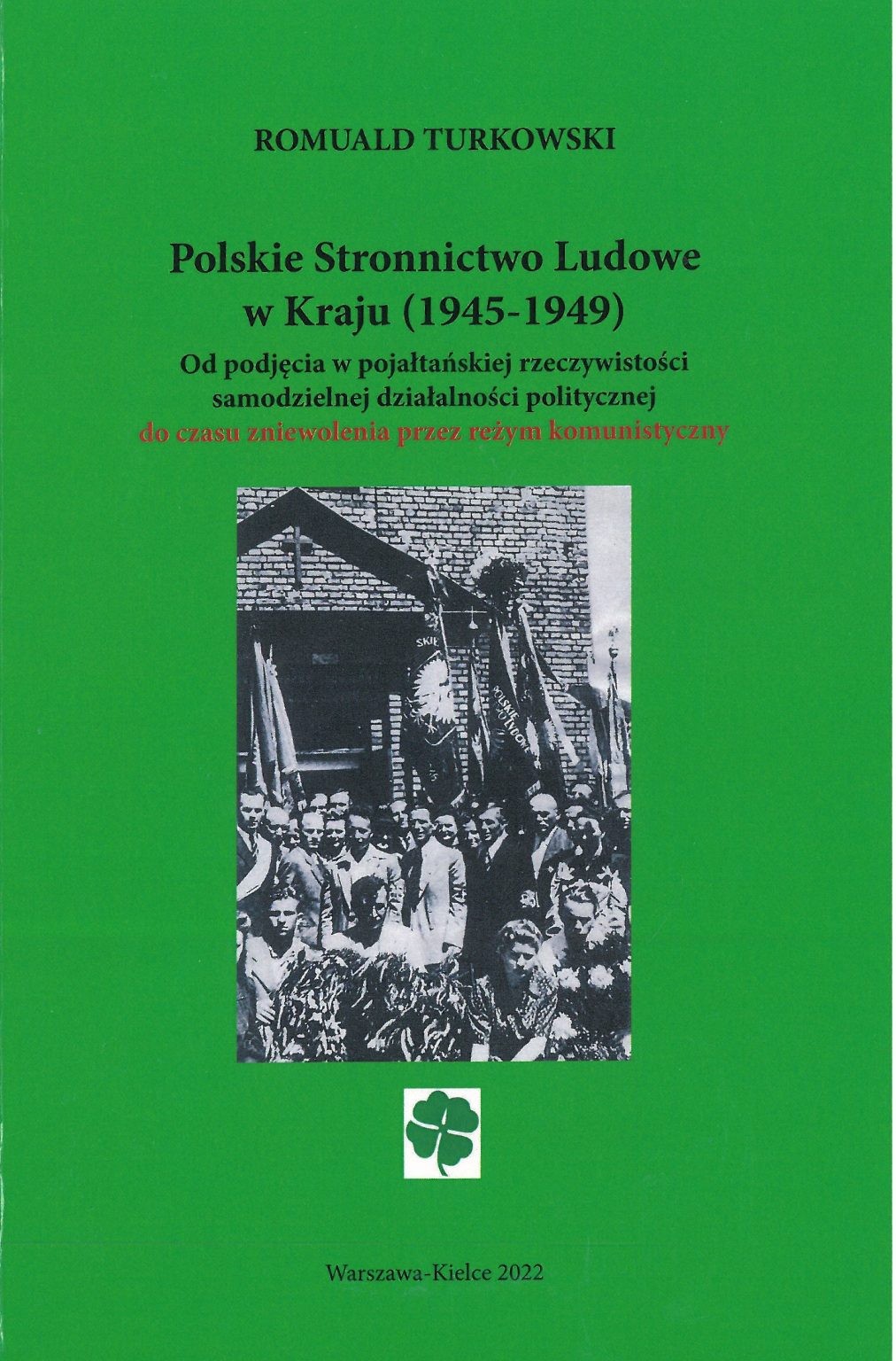 Polskie Stronnictwo Ludowe w Kraju (1945-1949)(R.Turkowski)