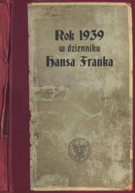 Rok 1939 w dzienniku Hansa Franka (opr. P.Kosiński)