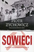 Sowieci Opowieści niepoprawne politycznie II (P.Zychowicz)