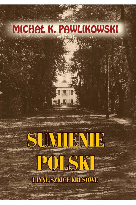 Sumienie Polski (M.K.Pawlikowski)
