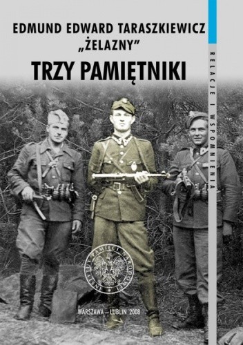 Trzy pamiętniki (E.E.Taraszkiewicz "Żelazny")