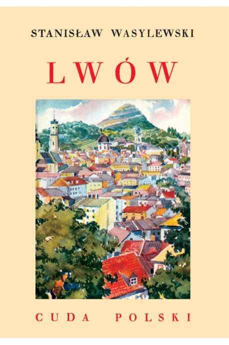 Lwów Cuda Polski reprint (St.Wasylewski)