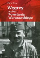 Węgrzy wobec Powstania Warszawskiego (M.Zima)