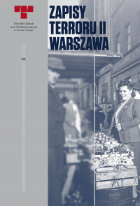 Zapisy Terroru II. Warszawa Zbrodnie niemieckie na Woli w sierpniu 1944 r. (opr. T.Stefanek L.Zaborowski)