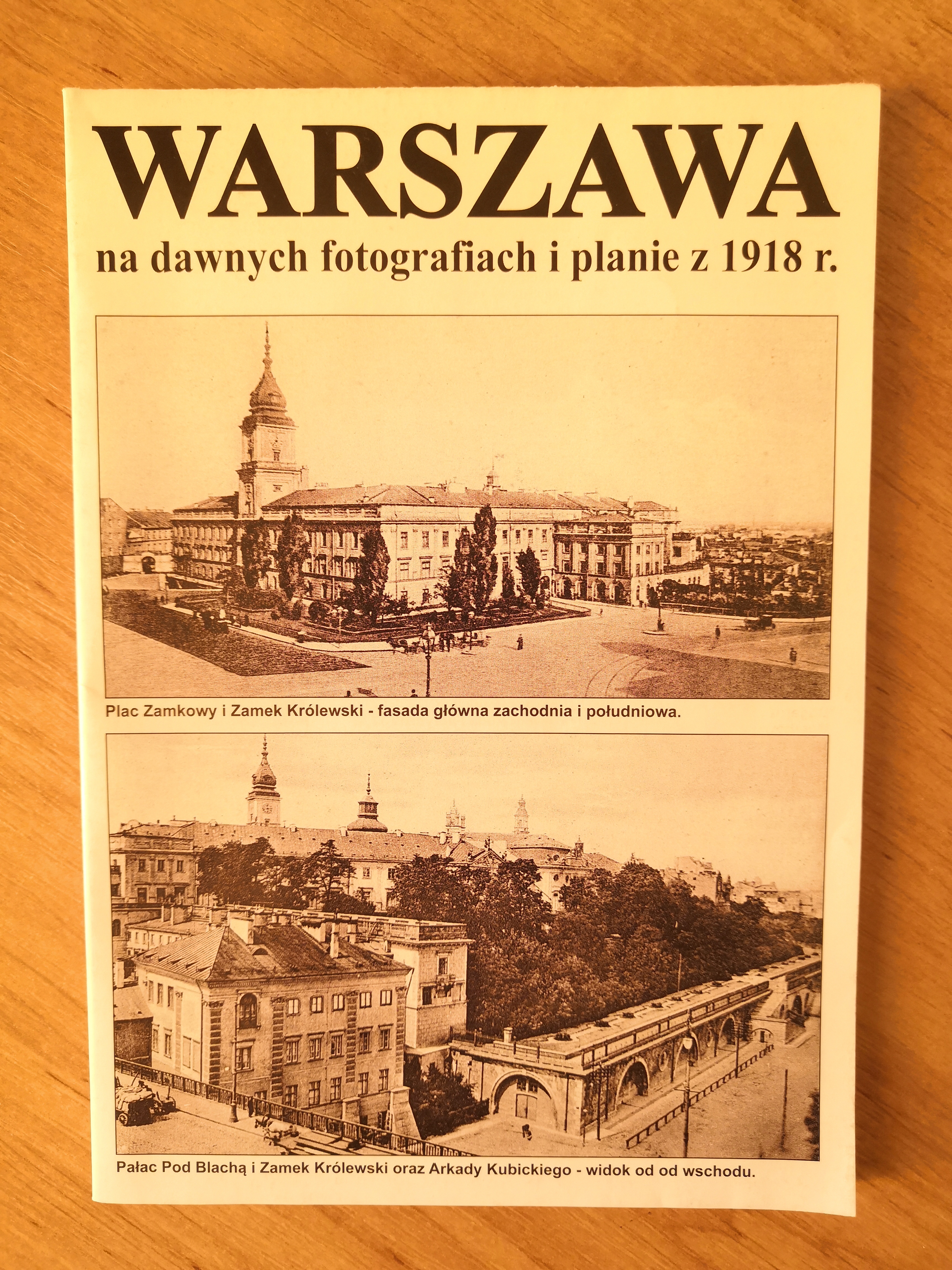Warszawa na dawnych fotografiach i planie z 1918 r. (J.A.Krawczyk)