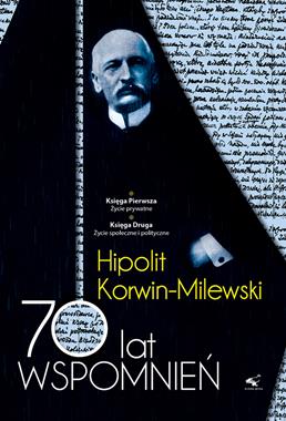 70 lat wspomnień T.1/2 (H.Korwin-Milewski)