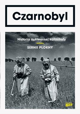 Czarnobyl Historia nuklearnej katastrofy (S.Plokhy)