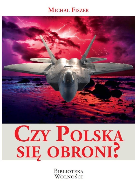 Czy Polska się obroni ? (M.Fiszer)