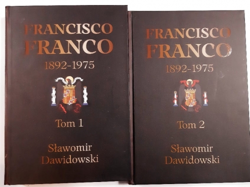 Francisco Franco 1892-1975 Pragmatyczny autorytaryzm T.1/2 (S.Dawidowski)