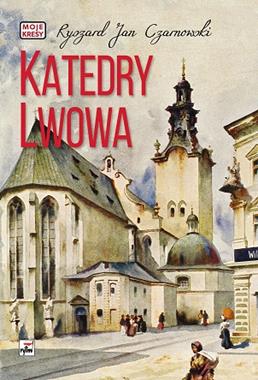Katedry Lwowa (R.J.Czarnowski)